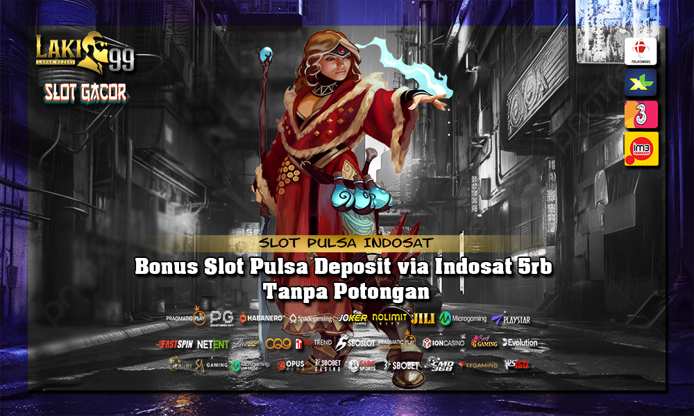 Bonus Slot Pulsa Deposit via Indosat 5rb Tanpa Potongan